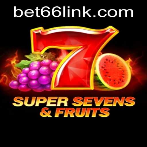 Unveiling the Excitement of 7SuperSevensFruits: A Thrilling Journey with Bet66