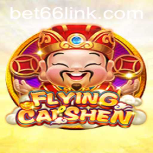 Exploring the Mystical World of FlyingCaiShen: A Dive into Gameplay and Trends