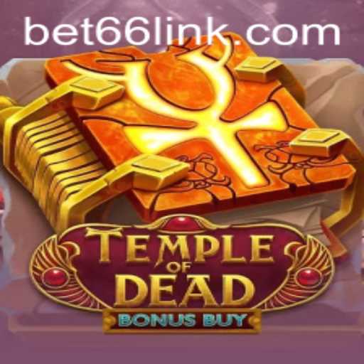 Explore the Thrills of TempleofDeadBonusBuy with Bet66